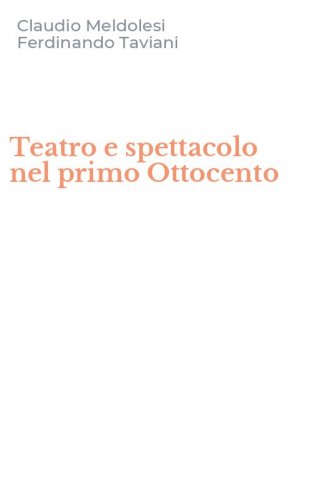 Teatro e spettacolo nel primo Ottocento