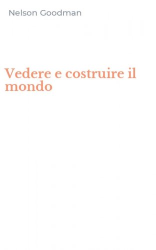 Vedere e costruire il mondo