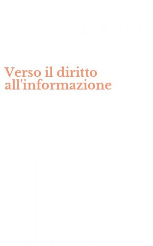 Verso il diritto all'informazione