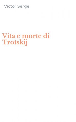 Vita e morte di Trotskij