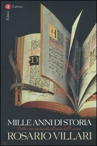 Mille anni di storia. Dalla citt&agrave; medievale all'unit&agrave; dell'Europa
