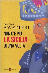 Non c'&egrave; pi&ugrave; la Sicilia di una volta