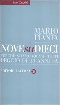 Nove su dieci. Perch&eacute; stiamo (quasi) tutti peggio di 10 anni fa