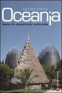 Oceania. Isole di creativit&agrave; culturale