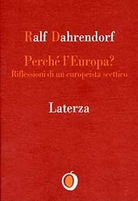 Perch&eacute; l'Europa? Riflessioni di un europeista scettico