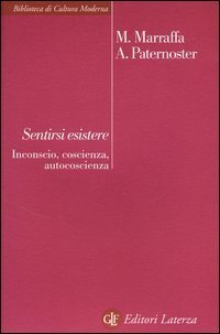 Sentirsi esistere. Inconscio, coscienza, autocoscienza