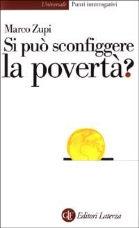 Si pu&ograve; sconfiggere la povert&agrave;?