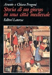 Storia di un giorno in una citt&agrave; medievale
