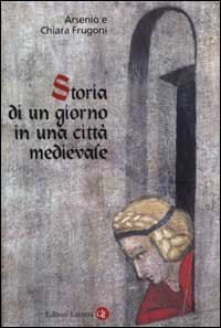 Storia di un giorno in una citt&agrave; medievale