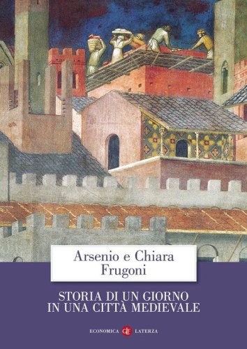 Storia di un giorno in una citt&agrave; medievale