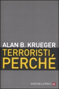 Terroristi, perch&eacute;. Le cause economiche e politiche