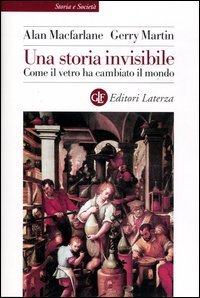 Una storia invisibile. Come il vetro ha cambiato il mondo