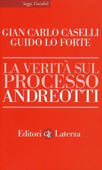 La verit&agrave; sul processo Andreotti