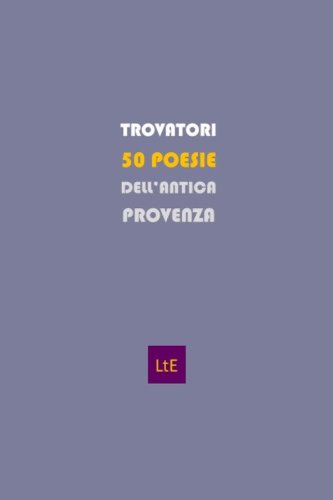 Cinquanta poesie dell'antica Provenza