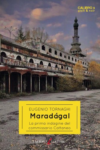 Marad&aacute;gal. La prima indagine del commissario Cattaneo