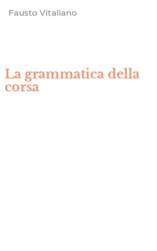La grammatica della corsa