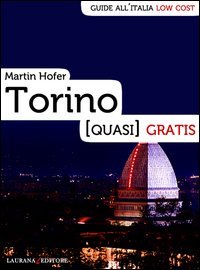 TORINO (QUASI) GRATIS