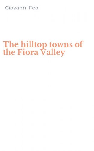The hilltop towns of the Fiora Valley
