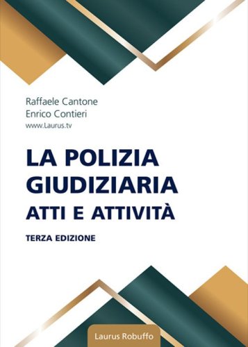 La polizia giudiziaria. Atti e attivit&agrave;