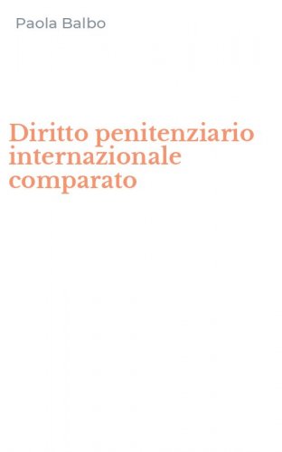 Diritto penitenziario internazionale comparato