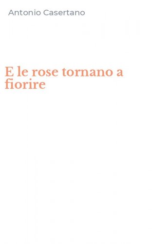 E le rose tornano a fiorire