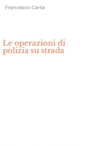 Le operazioni di polizia su strada