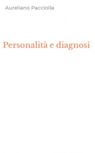 Personalit&agrave; e diagnosi
