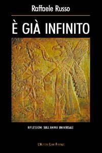 &Egrave; gi&agrave; infinito. Riflessioni sull'anima universale