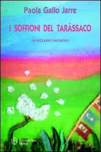 I soffioni del tar&agrave;ssaco. Un bizzarro incontro