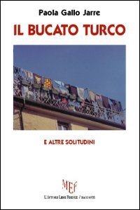 Il bucato turco e altre solitudini