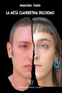 La met&agrave; clandestina dell'uomo