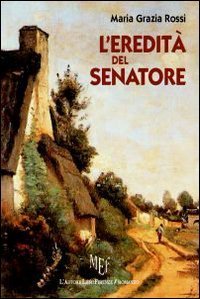L'eredit&agrave; del senatore