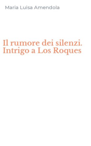 Il rumore dei silenzi. Intrigo a Los Roques