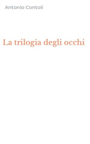La trilogia degli occhi