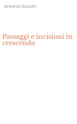 Passaggi e incisioni in crescendo