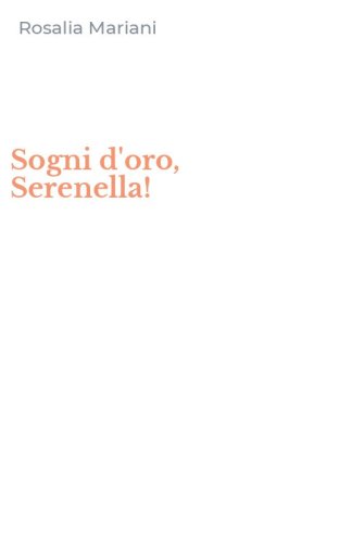 Sogni d'oro, Serenella!
