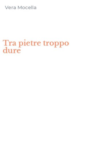 Tra pietre troppo dure