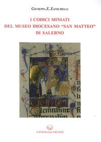 I codici miniati del Museo Diocesano &laquo;San Matteo&raquo; di Salerno