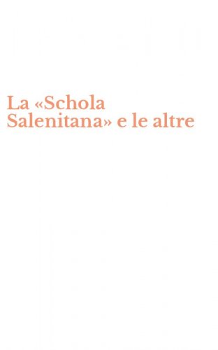 La &laquo;Schola Salenitana&raquo; e le altre