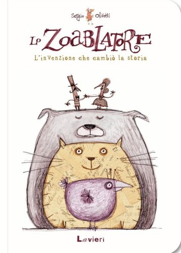 Lo zoablatore. L'invenzione che cambi&ograve; la storia