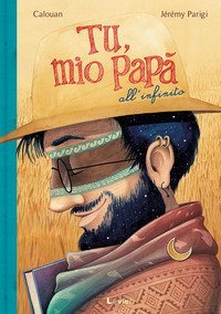 Tu, mio pap&agrave; all'infinito