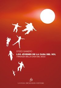 Los j&oacute;venes de la casa del sol-I ragazzi della casa del sole