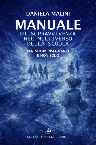 Manuale di sopravvivenza nel multiverso della scuola