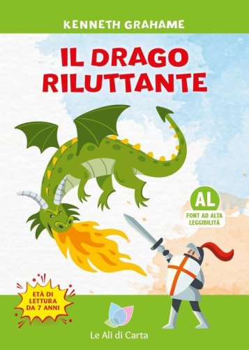 Il drago riluttante. Ediz. ad alta leggibilit&agrave;