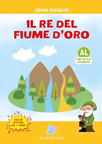 Il re del fiume d'oro. Ediz. ad alta leggibilit&agrave;