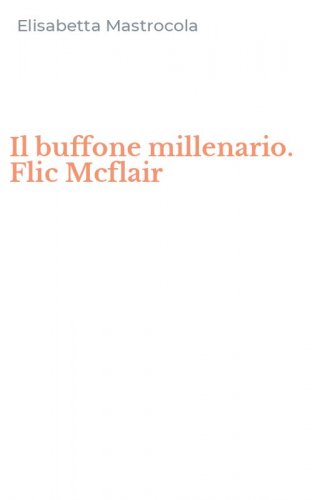 Il buffone millenario. Flic Mcflair