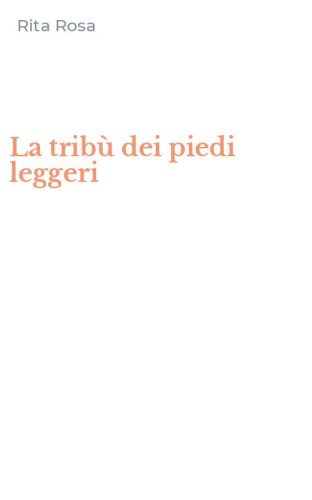 La trib&ugrave; dei piedi leggeri