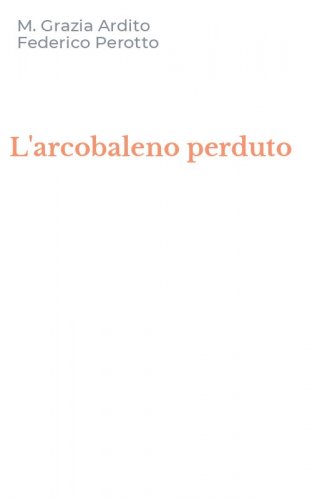 L'arcobaleno perduto