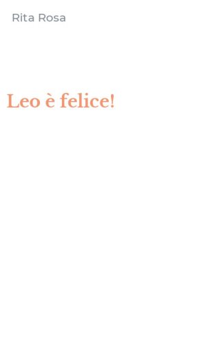 Leo &egrave; felice!