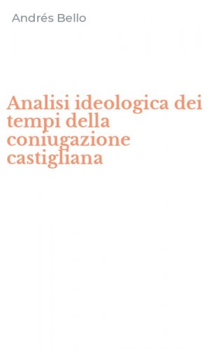 Analisi ideologica dei tempi della coniugazione castigliana